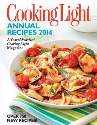 Cooking Light Annual Recipes 2014: Every Recipe¿A Year's Worth of