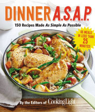 Title: Dinner A.S.A.P.: 150 Recipes Made As Simple As Possible, Author: R-Wan