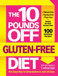 Title: The 10 Pounds Off Gluten-Free Diet: The Easy Way to Drop Inches in Just 28 Days, Author: John Hastings