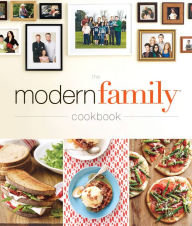 Title: The Modern Family Cookbook, Author: Modern Family