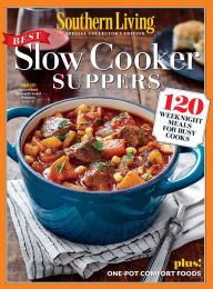 Title: SOUTHERN LIVING Slow Cooker Suppers: 120 Weeknight Meals for Busy Cooks, Author: Southern Living