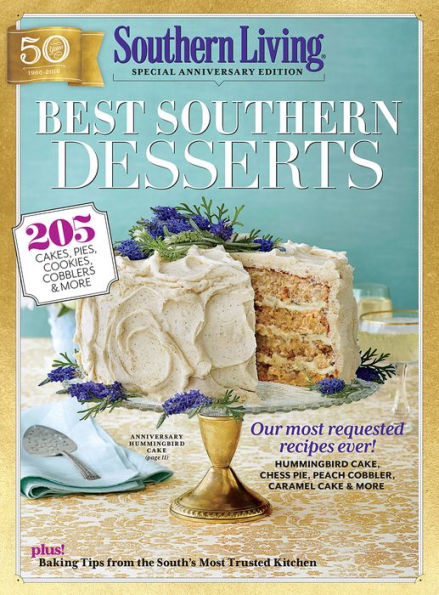 SOUTHERN LIVING Best Southern Desserts: 205 Cakes, Pies, Cookies, Cobblers & More