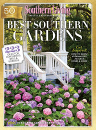 Title: SOUTHERN LIVING Best Southern Gardens: 223 Ideas for Containers, Beds & Borders, Author: The Editors of Southern Living