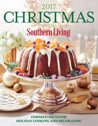 christmas with southern living 2017 inspired ideas for holiday cooking and decorating - Southern Living Christmas christmas with southern living 2017 inspired ideas for holiday cooking and decorating - Southern Living Christmas