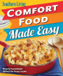 Southern Living Comfort Food Made Easy: Hearty homestyle dishes for busy cooks