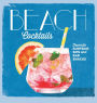 Beach Cocktails: Favorite Surfside Sips and Bar Snacks