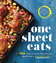 Title: One Sheet Eats: 100+ Delicious Recipes All Made on a Baking Sheet, Author: Oxmoor House