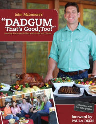 Title: Dadgum That's Good, Too!, Author: John McLemore