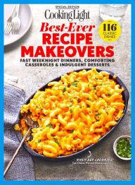 Title: COOKING LIGHT Best-Ever Recipe Makeovers: Fast Weeknight Dinners, Comforting Casseroles & Indulgent Desserts, Author: Salazar M. Iv n