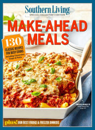 Title: SOUTHERN LIVING Make-Ahead Meals: 130 Classic Recipes for Busy Cooks, Author: Patch Products-Smethport-Lauri