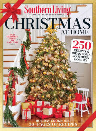 Title: SOUTHERN LIVING Christmas at Home: 250 Recipes & Ideas for a Southern Holiday, Author: Southern Living