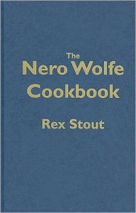 Title: The Nero Wolfe Cookbook, Author: Rex Stout