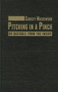 Title: Pitching in a Pinch, Author: Christy Mathewson