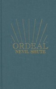 Title: Ordeal, Author: Nevil Shute