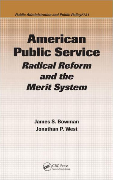 American Public Service: Radical Reform and the Merit System / Edition 1