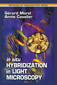 Title: In Situ Hybridization in Light Microscopy / Edition 1, Author: Gerard Morel