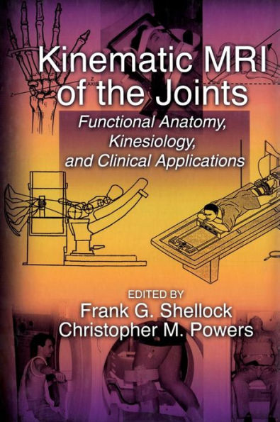 Kinematic MRI of the Joints: Functional Anatomy, Kinesiology, and Clinical Applications