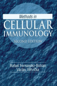 Title: Methods in Cellular Immunology / Edition 2, Author: Rafael Fernandez-Botran