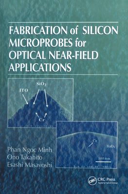 Fabrication of Silicon Microprobes for Optical Near-Field Applications / Edition 1