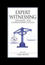 Expert Witnessing: Explaining and Understanding Science / Edition 1