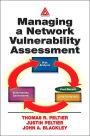 Managing A Network Vulnerability Assessment / Edition 1