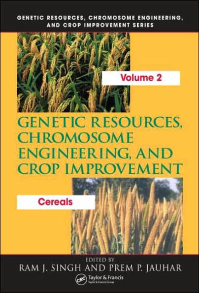 Genetic Resources, Chromosome Engineering, and Crop Improvement: Cereals, Volume 2 / Edition 1