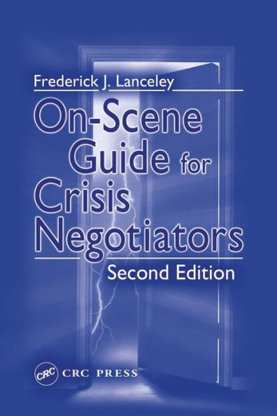 On-Scene Guide for Crisis Negotiators / Edition 2