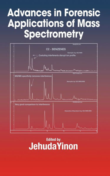 Advances in Forensic Applications of Mass Spectrometry / Edition 1