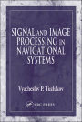 Signal and Image Processing in Navigational Systems / Edition 1