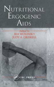 Title: Nutritional Ergogenic Aids / Edition 1, Author: Ira Wolinsky