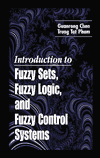 Title: Introduction to Fuzzy Sets, Fuzzy Logic, and Fuzzy Control Systems / Edition 1, Author: Guanrong Chen