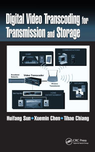 Title: Digital Video Transcoding for Transmission and Storage, Author: Huifang Sun