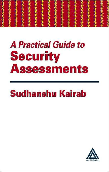 A Practical Guide to Security Assessments / Edition 1