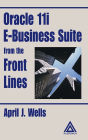 Oracle 11i E-Business Suite from the Front Lines