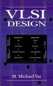 Title: VLSI Design / Edition 1, Author: M. Michael Vai