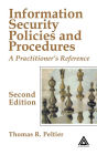 Information Security Policies and Procedures: A Practitioner's Reference, Second Edition / Edition 2