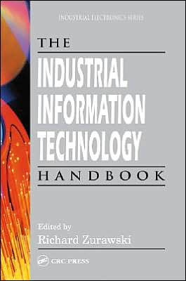 The Industrial Information Technology Handbook / Edition 1