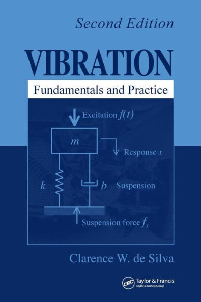 Vibration: Fundamentals and Practice, Second Edition / Edition 2