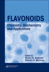 Title: Flavonoids: Chemistry, Biochemistry and Applications / Edition 1, Author: Oyvind M. Andersen