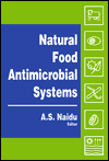 Title: Natural Food Antimicrobial Systems / Edition 1, Author: A.S. Naidu