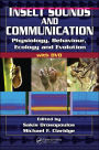 Insect Sounds and Communication: Physiology, Behaviour, Ecology, and Evolution / Edition 1