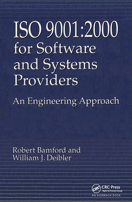 Iso 9001: 2000 for Software and Systems Providers: An Engineering Approach