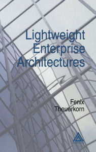 Title: Lightweight Enterprise Architectures, Author: Fenix Theuerkorn