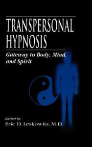 Title: Transpersonal Hypnosis / Edition 1, Author: Eric D Leskowitz