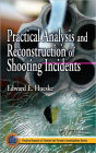 Practical Analysis and Reconstruction of Shooting Incidents