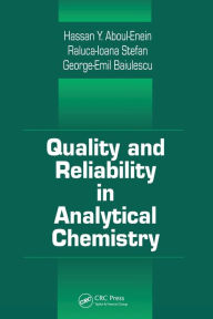 Title: Quality and Reliability in Analytical Chemistry / Edition 1, Author: George E. Baiulescu