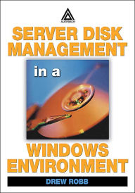 Title: Server Disk Management in a Windows Environment, Author: Drew Robb