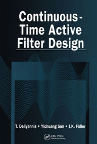 Title: Continuous-Time Active Filter Design / Edition 1, Author: T. Deliyannis