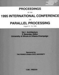 Title: Proceedings of the 1995 International Conference on Parallel Processing: August 14 - 18, 1995, Volume I / Edition 1, Author: Prithviraj Banerjee