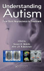 Understanding Autism: From Basic Neuroscience to Treatment / Edition 1